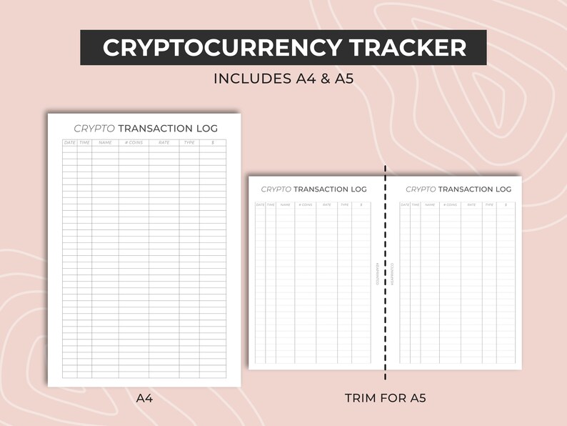 May include: Printable cryptocurrency tracker log in A4 and A5 sizes. The log includes columns for date, time, name, crypto, buy/sell, type, and amount.