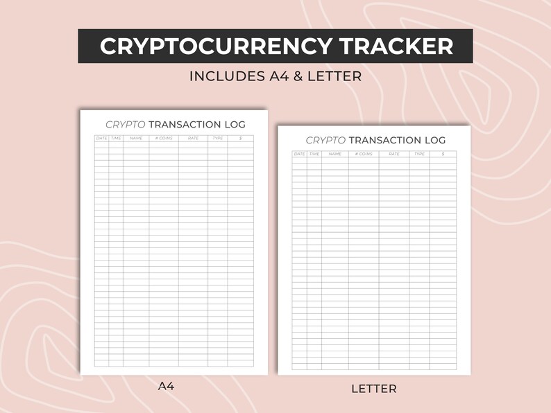 May include: A printable cryptocurrency tracker log in A4 and Letter sizes. The log includes columns for date, time, name, number of coins, rate, and total.