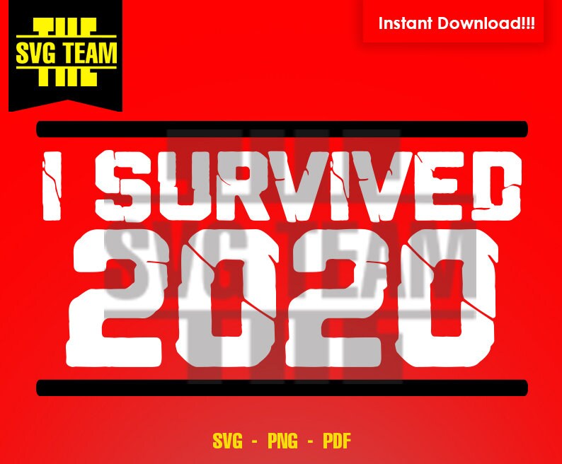 I Survived 2020 SVG PNG PDF File t-shirt Svg svg Vector | Etsy