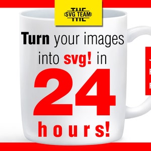 Puede incluir: Taza de cerámica blanca con un diseño en negro y rojo. El texto en la taza dice "Turn your images into svg! in 24 hours!" La taza tiene un asa blanca. El texto "JPG, PNG, PDF" está en un cuadro negro en el lado derecho de la taza.
