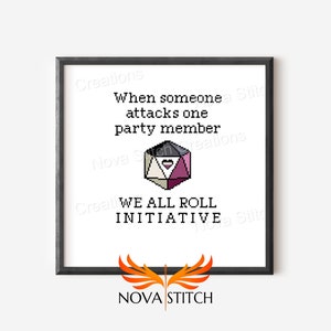 When someone attacks one party member, we all roll initiative! - Asexual (Ace) D20 Dice Pride - LGBTQ+ Cross Stitch Pattern