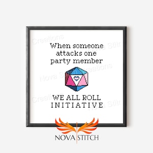 When someone attacks one party member, we all roll initiative! - Transgender D20 Dice Pride - LGBTQ+ Cross Stitch Pattern