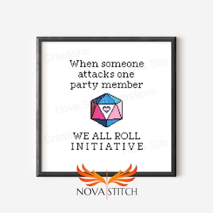 May include: A white background with black text that reads "When someone attacks one party member, we all roll initiative." A pixelated blue, pink, and white 20-sided die is in the center of the text.