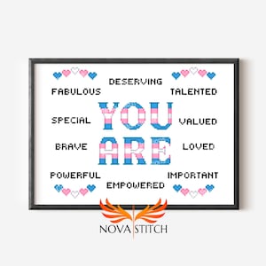 You Are - Transgender - Trans Visibility Day - Valued Powerful Important Loved Brave Special Deserving - LGBTQ+ Cross Stitch Pattern