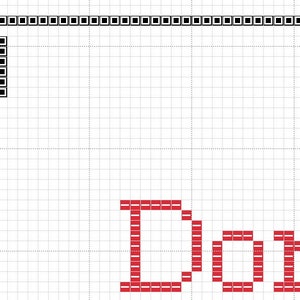 May include: A red cross-stitch pattern that spells out the word "Don't" on a white grid background.