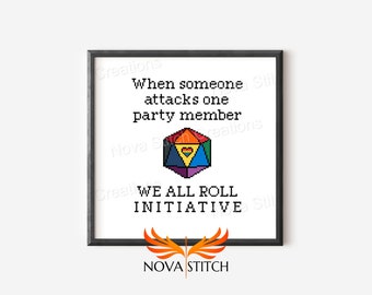 When someone attacks one party member, we all roll initiative! - Rainbow D20 Dice Pride - LGBTQ+ Cross Stitch Pattern
