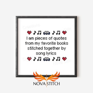 I am pieces of quotes from my favorite books stitch together by song lyrics - Book lover - Music Lover - Subversive Cross Stitch Pattern
