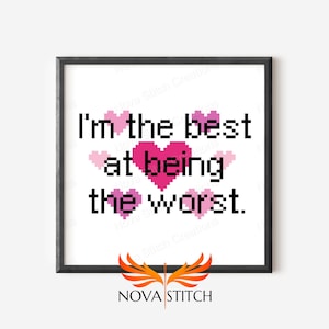 I&#39;m the best at being the worst - Funny Subversive Cross Stitch Pattern