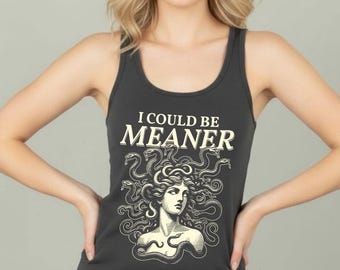 I Could Be Meaner Women's Graphic Tank Top Racerback: Funny Workout Clothing or Casual Halloween Parties, Thanksgiving Gift For Mom