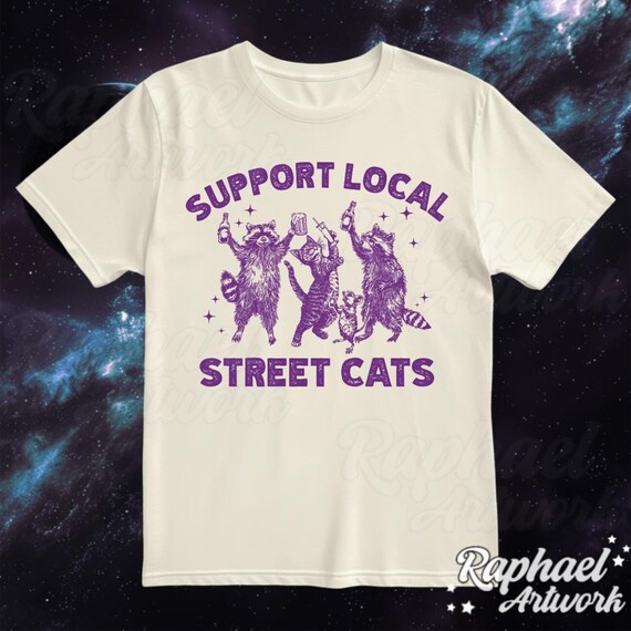 Support Your Local Street Cats Shirt, Funny Silly Racoon Tshirt, Oversized Unhinged 90s Graphic Tee, Retro Weirdcore Meme Grunge Outfit