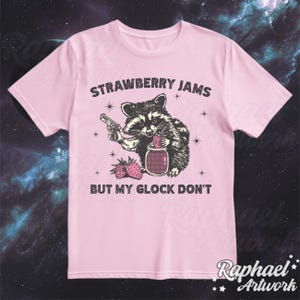 Vintage Strawberry Jams But My Glock Dont Shirt, Funny Racoon Shirt, Western Trash Panda Tshirt, Retro 90s Graphic Tee, Weirdcore Meme Light Pink
