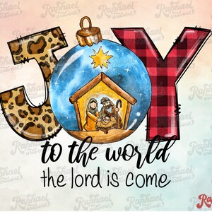 May include: A Christmas-themed graphic with the word "JOY" in leopard print and red buffalo plaid. A blue ornament depicts the nativity scene. The text "to the world the lord is come" is below. "Raphael artwork" is in the corners.