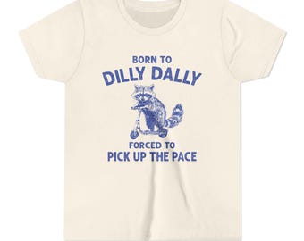 Born to Dilly Dally Youth Tee - Fun Comic Shirt for Kids, Cool Gift for Birthdays, Playdates, Summer Outings, Casual Wear