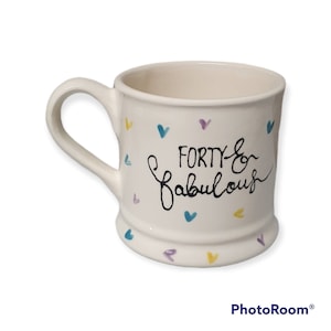 Forty and Fabulous Mug - 40th Birthday - Fifty and Fabulous - 50th birthday - Gift for Her- Handpainted Mug  - hearts - 40 Mug - birthday