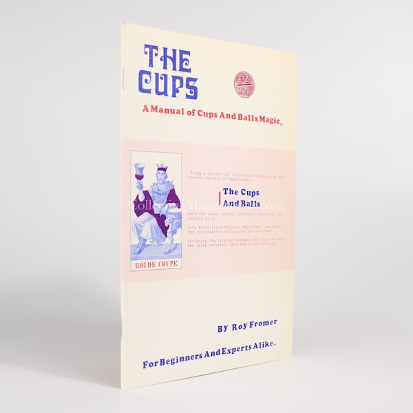 The Cups, A Manual of Cups and Balls Magic - Roy Fromer. Vintage magic trick book for magicians. 1972