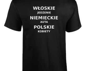 081 Wloskie Jedzenie Niemieckie Auta Polskie Kobiety Funny T-shirt Tee Back