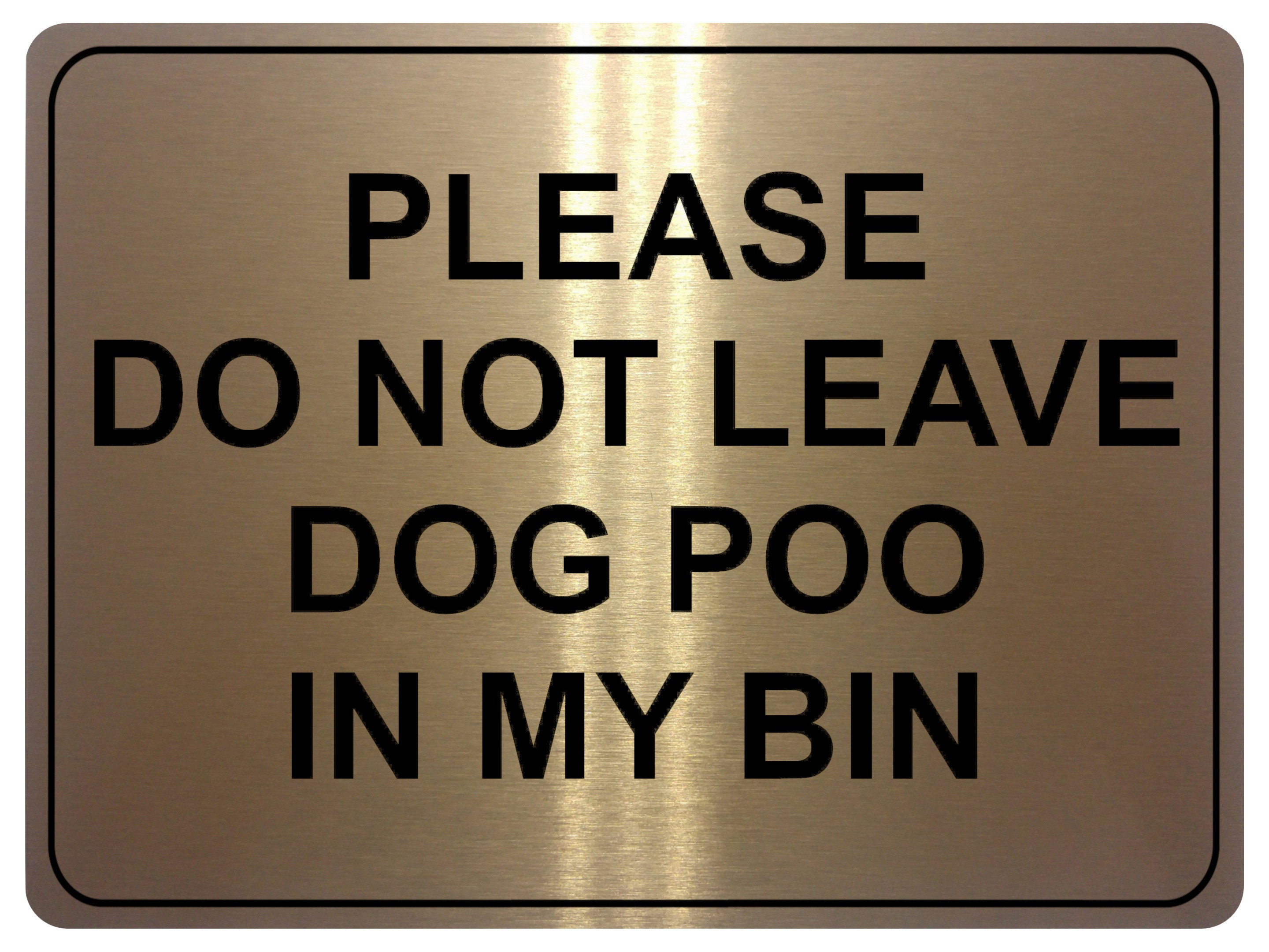 1146 Do Not Leave Dog Poo IN MY BIN Metal Aluminium Plaque Etsy