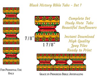 May include: Set of printable Bible tabs featuring a sunflower design in red, yellow, and green. The tabs are labeled with Bible book names, including Proverbs, Romans, 1 Peter, Genesis, Life Verse, Prayer, and Devotions. The text "Black History Bible Tabs - Set 1" is at the top of the image. The text "7/8" and "1 7/8" are below the tabs. The text "Complete Set Study Note Tabs Beautiful Sunflowers" is on the right side of the image. The text "Instant Download High Quality Jpeg Files Ready to Print" is below the text "Beautiful Sunflowers". The text "FOR PERSONAL USE ONLY" is at the bottom left of the image. The text "GRACE IN PROGRESS BIBLE JOURNALING" is at the bottom right of the image.