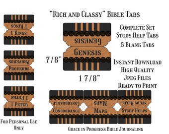 May include: Printable Bible tabs with a black and brown striped design and gold accents. The tabs feature the words "Genesis", "Proverbs", "1 Kings", "1 Peter", "Study Helps", "Maps", and "Concordance". The text "Rich and Classy Bible Tabs" is at the top of the image. The text "Complete Set Study Help Tabs 5 Blank Tabs" is on the right side of the image. The text "Instant Download High Quality Jpeg Files Ready to Print" is on the right side of the image. The text "For Personal Use Only" is at the bottom left of the image. The text "Grace in Progress Bible Journaling" is at the bottom center of the image.