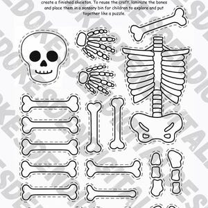 May include: Black and white printable Build-a-Bone Skeleton craft. Includes a skull, rib cage, arm and leg bones, and feet. The text reads: Cut out and glue the bone pieces onto black construction paper to create a finished skeleton.