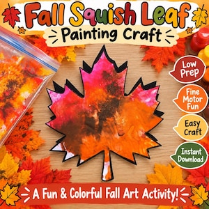 May include: A Fall Squish Leaf Painting Craft kit featuring a maple leaf cutout with blended red, orange, and yellow paint. The image includes text: Fall Squish Leaf Painting Craft, Low Prep, Fine Motor Fun, Easy Craft, Instant Download, A Fun & Colorful Fall Art Activity!