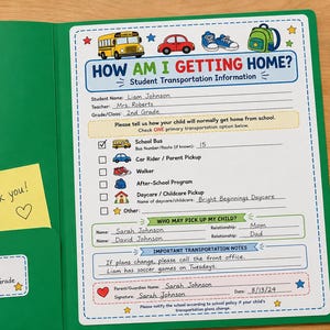 May include: A green school folder containing a How Am I Getting Home student transportation information form. The form includes fields for student details, transportation methods, authorized pickup persons, and notes, with a yellow sticky note attached.