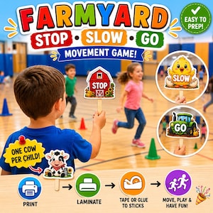 May include: A colorful "Farmyard" movement game with "Stop, Slow, Go" signs. The image shows children playing with signs featuring a barn, chick, and tractor. Instructions include printing, laminating, and taping to sticks.
