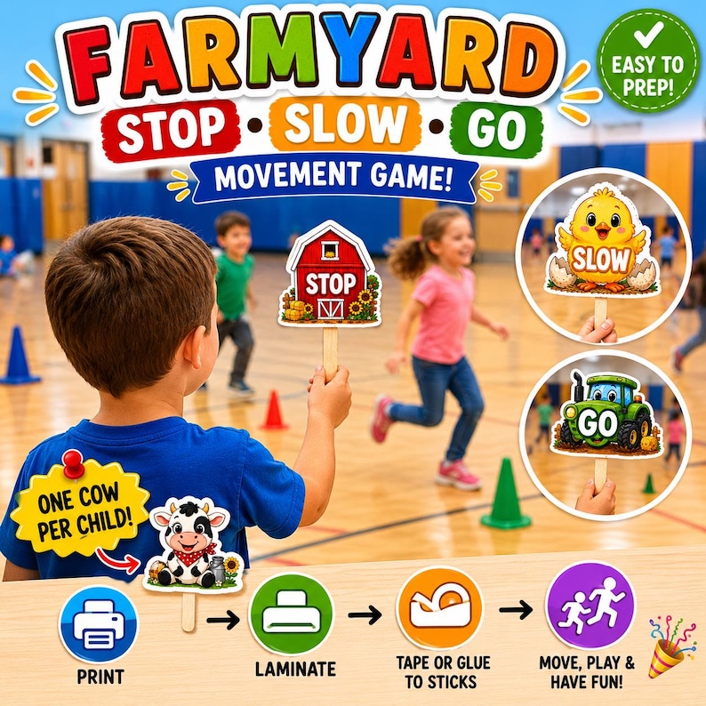 May include: A colorful "Farmyard" movement game with "Stop, Slow, Go" signs. The image shows children playing with signs featuring a barn, chick, and tractor. Instructions include printing, laminating, and taping to sticks.