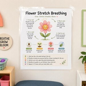 May include: A poster titled "Flower Stretch Breathing" with a watercolor illustration of a flower and instructions for deep breathing exercises. The poster is in a child's playroom, with a wooden rainbow and a framed print.