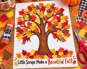 May include: A white craft paper sheet featuring a brown tree illustration decorated with small, colorful paper leaf cutouts in shades of red, orange, yellow, and brown. The text at the bottom reads, Little Scraps Make a Beautiful Fall!