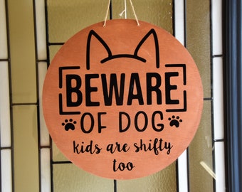 Handmade 14in Round Dog Door Sign Welcome Beware of Dog Kids are Shifty too!