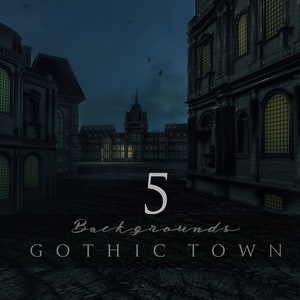 May include: Five gothic town backgrounds. The image shows a dark, nighttime scene with tall buildings and cobblestone streets. The buildings have arched windows and are lit by streetlights. The text "5 Backgrounds Gothic Town" is in the foreground.
