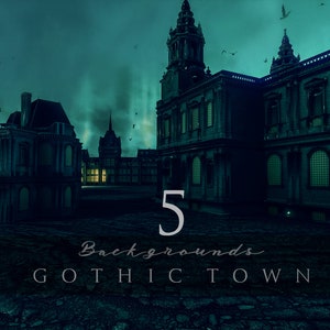 May include: Five gothic town backgrounds. The image shows a dark, moody scene with tall buildings and a cobblestone street. The buildings are made of stone and have many windows. The sky is dark and cloudy. The text "5 Backgrounds Gothic Town" is in the foreground.
