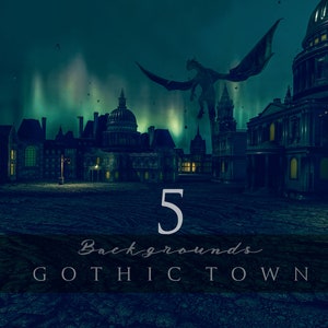 May include: Five digital backgrounds featuring a gothic town with a flying dragon, a large cathedral, and a dark, moody atmosphere.