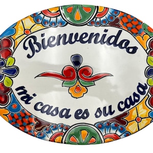 Talavera Bienvenidos Plaque Welcome Plaque Mi Casa Su Casa Home Decor Folk Art Mexican Pottery Indoor Outdoor Handmade Hand Painted 13&quot;