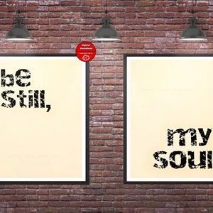 Be Still My Soul A1 size posters digital download