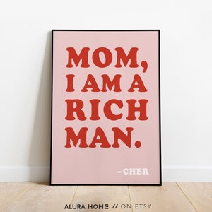 Mom I am a Rich Man, Feminist Poster, Preppy Wall Art, Feminist Art, Pink Poster, 70s Wall Art, Feminist Quote Print, Girly Wall Art, Cher