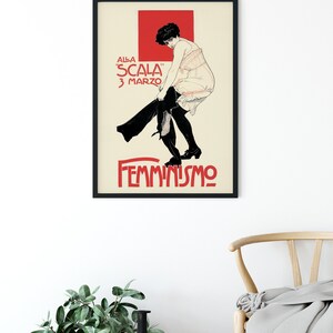 May include: A vintage poster with a woman in a white dress and black stockings. The poster is in black and white with red text that reads "ALLA SCALA 3 MARZO FEMMINISMO".