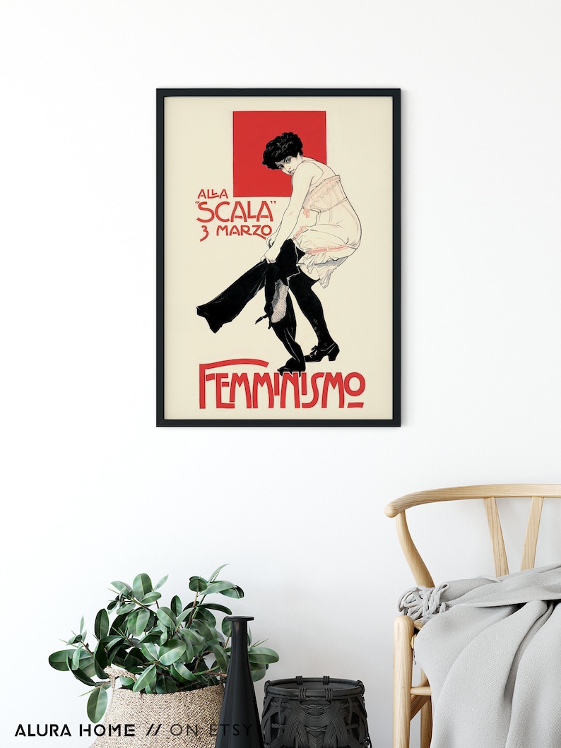 May include: A vintage poster with a woman in a white dress and black stockings. The poster is in black and white with red text that reads "ALLA SCALA 3 MARZO FEMMINISMO".