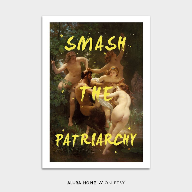 May include: A vintage painting depicting a group of nude figures in a woodland setting. The painting is overlaid with the text "SMASH THE PATRIARCHY" in yellow.