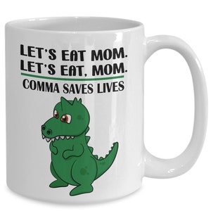 Mom Gift Lets Eat Dad Funny Comma Saves Lives English Grammar Mother&#39;s Teacher Mug