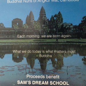 May include: A colorful image of Angkor Wat, a Buddhist temple in Cambodia. The image is used to promote handmade bracelets made by Buddhist nuns. Proceeds from the sale of the bracelets benefit SAM'S DREAM SCHOOL in Siem Reap, Cambodia. The text on the image reads: "Buddhist Temple Bracelets Handmade in Angkor Wat by the Buddhist Nuns of Angkor Wat, Cambodia Each morning, we are born again. What we do today is what matters most. - Buddha Proceeds benefit SAM'S DREAM SCHOOL Siem Reap, Cambodia www.facebook.com/Angkor.better.school.4kids/"