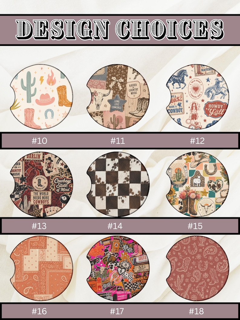 May include: A collection of nine circular car coasters featuring various western-themed patterns, including cowboy boots, hats, cacti, horses, and cow print. Each coaster is labeled with a number from 10 to 18, displayed under the heading DESIGN CHOICES.