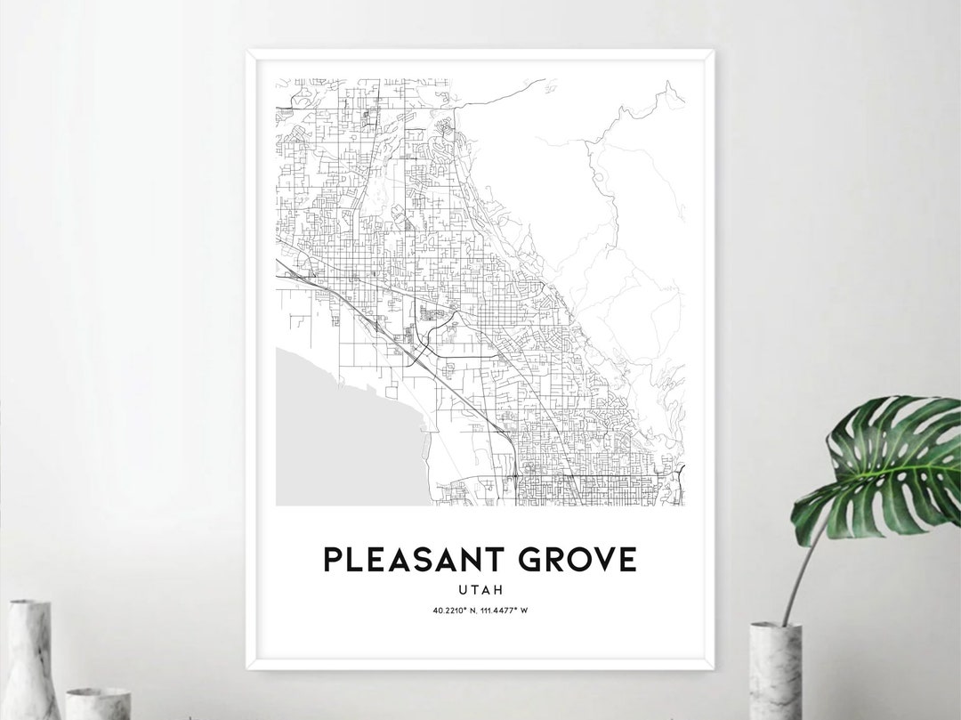 Pleasant Grove Map Print, Pleasant Grove Map Poster Wall Art, Ut City