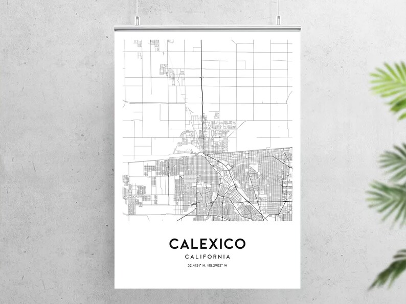 Calexico Map Print Calexico Map Poster Wall Art Ca City Map Etsy