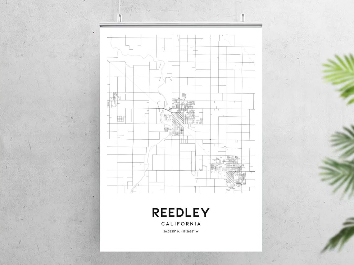 Reedley Map Print Reedley Map Poster Wall Art Ca City Map Etsy
