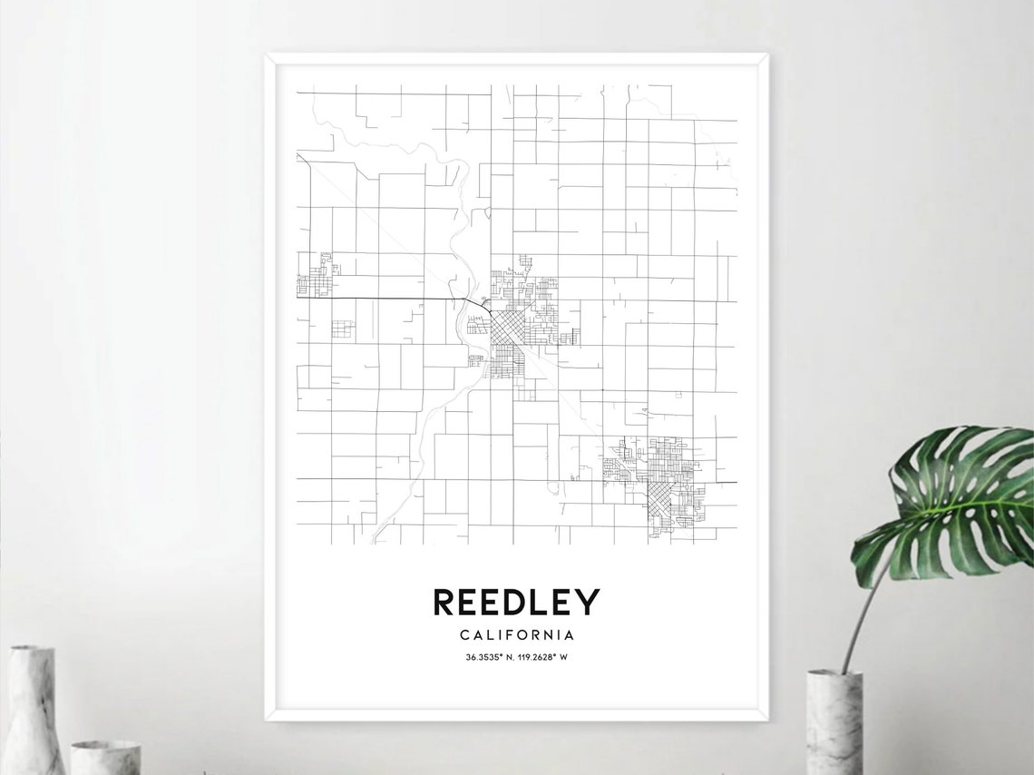 Reedley Map Print, Reedley Map Poster Wall Art, Ca City Map, California