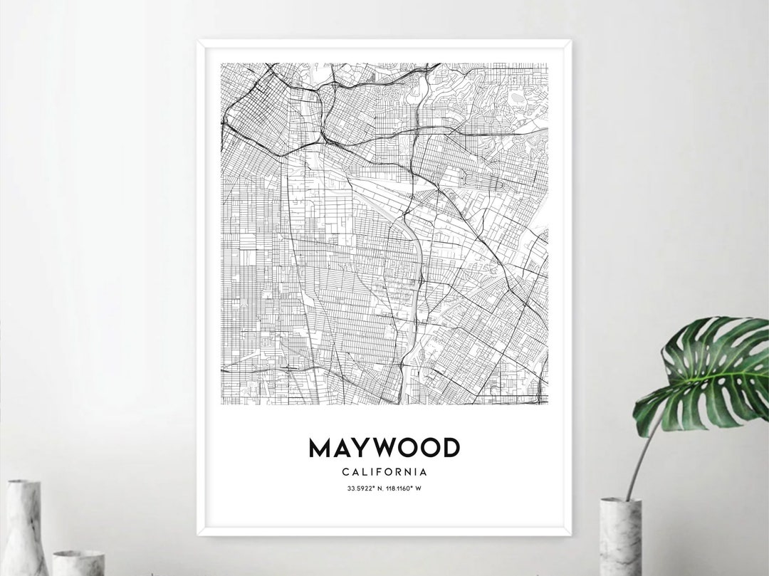 Maywood Map Print, Maywood Map Poster Wall Art, Ca City Map, California