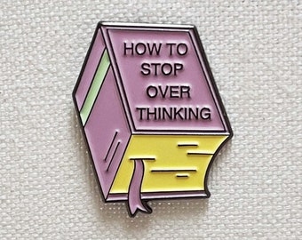 Buch How To Stop Overthinking Metall Emaille Pin Anstecker herstellen