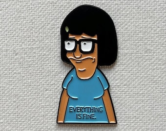 Bob's Burgers - Tina Belcher - Everything Is Fine Metall Emaille Pin Anstecker Abzeichen Anstecknadel